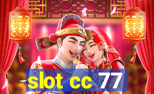 slot cc 77